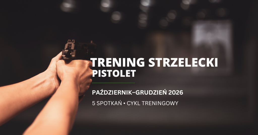 Trening Strzelecki: Pistolet – cykl treningów dla posiadaczy pozwolenia na broń